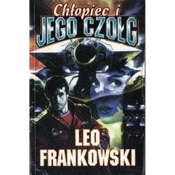 CHŁOPIEC I JEGO CZOŁG Leo Frankowski [antykwariat]