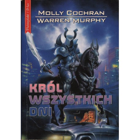 KRÓL WSZYSTKICH DNI Molly Cochran, Warren Murphy [antykwariat]