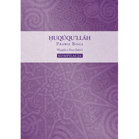 KOMPILACJA ḤUQUQU’LLAH - PRAWO BOGA