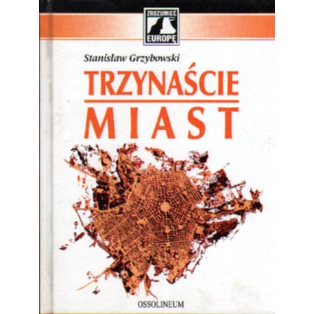 TRZYNAŚCIE MIAST Stanisław Grzybowski [antykwariat]