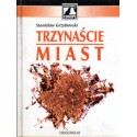 TRZYNAŚCIE MIAST Stanisław Grzybowski [antykwariat]