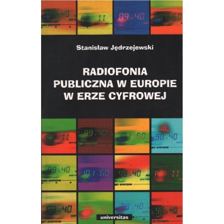 RADIOFONIA PUBLICZNA W EUROPIE W ERZE CYFROWEJ Stanisław Jędrzejewski-okładka przód