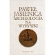 ARCHEOLOGIA NA WYRYWKI Paweł Jasienica