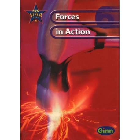 NEW STAR SCIENCE 6: FORCES IN ACTION PUPIL'S BOOK [antykwariat]