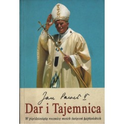 JAN PAWEŁ II DAR I TAJEMNICA [antykwariat]