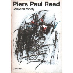 CZŁOWIEK ŻONATY Piers Paul Read [antykwariat]
