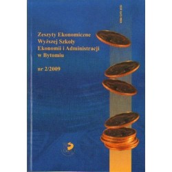 ZESZYTY EKONOMICZNE WYŻSZEJ SZKOŁY EKONOMII I ADMINISTRACJI W BYTOMIU NR 2/2009