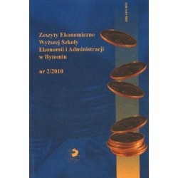 ZESZYTY EKONOMICZNE WYŻSZEJ SZKOŁY EKONOMII I ADMINISTRACJI W BYTOMIU NR 2/2010