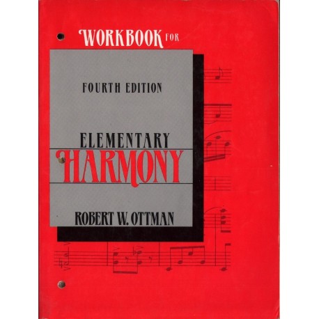 WORKBOOK FOR ELEMENTARY HARMONY. FOURTH EDITION Robert W. Ottman [antykwariat]