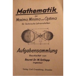 MATHEMATIK DER MAXIMA, MINIMA UND OPTIMA FUR TECHNISCHE LEHRANSTALTEN [antykwariat]