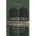 AMERYKA-NOWY RZYM. HISTORIA RÓWNOLEGŁA DWÓCH IMPERIÓW Peter Bender [antykwariat]