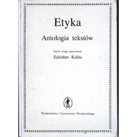 ETYKA. ANTOLOGIA TEKSTÓW [antykwariat]