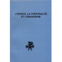 L'ESPACE, LA THEATRALITE ET L'IMAGINAIRE [used book]