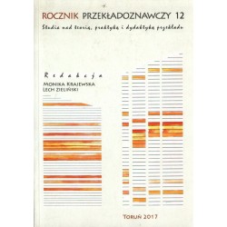 STUDIA NAD TEORIĄ, PRAKTYKĄ I DYDAKTYKĄ PRZEKŁADU. ROCZNIK PRZEKŁADOZNAWCZY 12 [antykwariat]