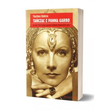 TAŃCZĄC Z PANNĄ GARBO Mariusz Kuleta TAŃCZĄC Z PANNĄ GARBO Mariusz Kuleta