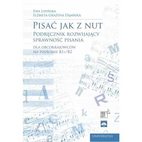 PISAĆ JAK Z NUT. PODRĘCZNIK ROZWIJAJĄCY SPRAWNOŚĆ PISANIA DLA OBCOKRAJOWCÓW NA POZIOMIE B1+/B2