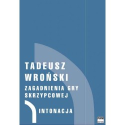 ZAGADNIENIA GRY SKRZYPCOWEJ TOM 1-4 Tadeusz Wroński