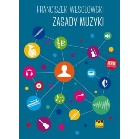 Franciszek Wesołowski ZASADY MUZYKI [nowe wydanie]