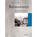 RÓŻNOWIERCY. WSPÓŁISTNIENIE MIĘDZYRELIGIJNE W ZACHODNIOMACEDOŃSKIEJ WSI Marcin Lubaś