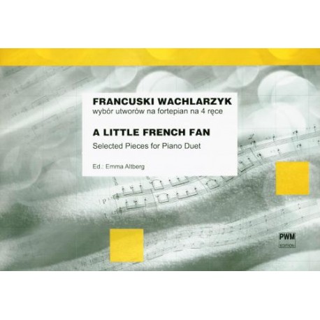 FRANCUSKI WACHLARZYK WYBÓR UTWORÓW NA FORTEPIAN NA 4 RĘCE Emma Altberg