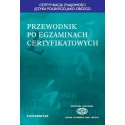 PRZEWODNIK PO EGZAMINACH CERTYFIKOWANYCH Anna Seretna, Ewa Lipińska