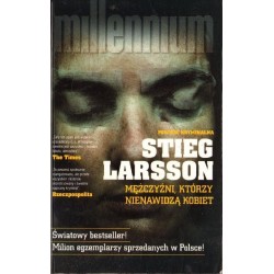 Stieg Larsson MĘŻCZYŹNI, KTÓRZY NIENAWIDZĄ KOBIET [antykwariat]