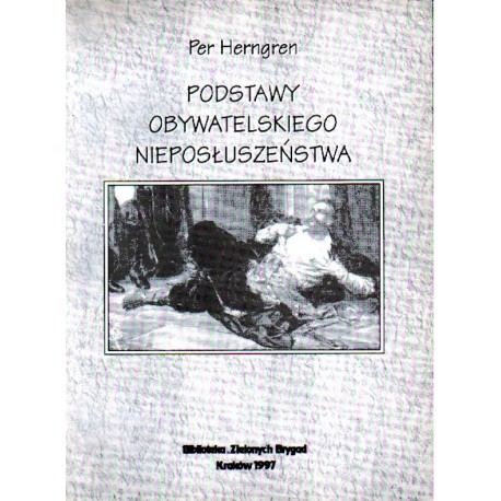 PODSTAWY OBYWATELSKIEGO NIEPOSŁUSZEŃSTWA Per Herngren [antykwariat]