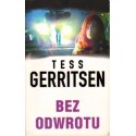 BEZ ODWROTU Tess Gerritsen [antykwariat]