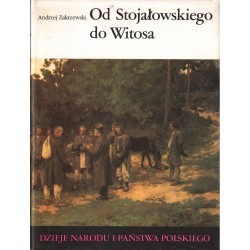 OD STOJAŁOWSKIEGO DO WITOSA Andrzej Zakrzewski [antykwariat]