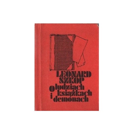 O LUDZIACH I KSIĄŻKACH DEMONACH Leonard Szop [antykwariat]