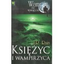 KSIĘŻYC I WAMPIRZYCA J. R. Rain [antykwariat]