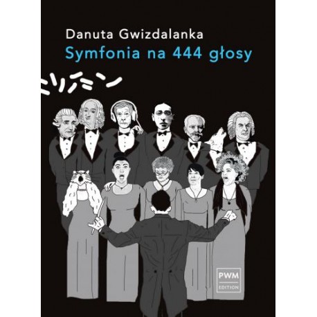 SYMFONIA NA 444 GŁOSY Danuta Gwizdalanka