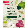 ROŚLINNA KUCHNIA REGIONALNA Paweł Ochman