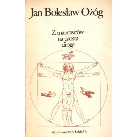 Z MANOWCÓW NA PROSTĄ DROGĘ Jan Bolesław Ożóg [antykwariat]