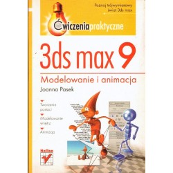 3DS MAX 9. MODELOWANIE I ANIMACJA Joanna Pasek