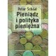 PIENIĄDZ I POLITYKA PIENIĘŻNA Peter Schaal [antykwariat]