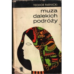 MUZA DALEKICH PODRÓŻY Teodor Parnicki [antykawriat]