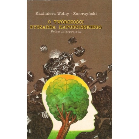 O TWÓRCZOŚCI RYSZARDA KAPUŚCIŃSKIEGO. PRÓBA INTERPRETACJI [antykwariat]
