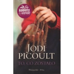 TO, CO ZOSTAŁO  Jodi Picoult [antykwariat]