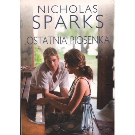 OSTATNIA PIOSENKA Nicholas Sparks [antykwariat]