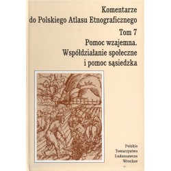 KOMENTARZE DO POLSKIEGO ATLASU ETNOGRAFICZNEGO. TOM 7