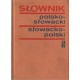 SŁOWNIK POLSKO-SŁOWACKI I SŁOWACKO-POLSKI