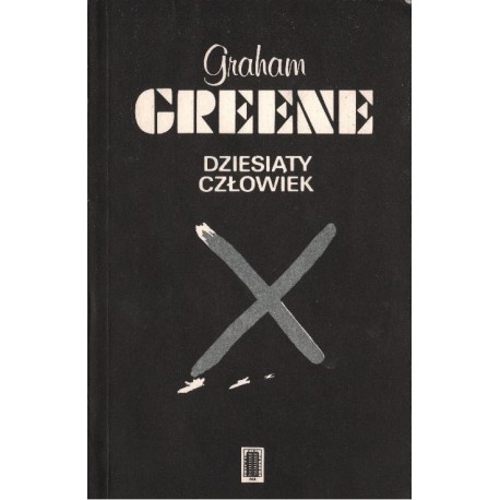 DZIESIĄTY CZŁOWIEK Graham Greene [antykwariat]