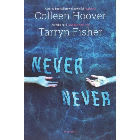 NEVER NEVER Colleen Hoover, Tarryn Fisher [antykwariat]9788375152562