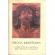 DROGA KRZYŻOWA WEDŁUG WIDZEŃ ŚWIĄTOBLIWEJ ANNY KATARZYNY EMMERICH [antykwariat]