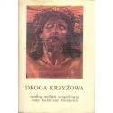 DROGA KRZYŻOWA WEDŁUG WIDZEŃ ŚWIĄTOBLIWEJ ANNY KATARZYNY EMMERICH [antykwariat]