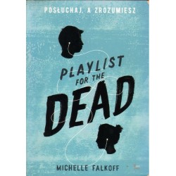 PLAYLIST FOR THE DEAD Michelle Falkoff [antykwariat]