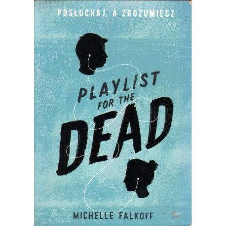 PLAYLIST FOR THE DEAD Michelle Falkoff [antykwariat]