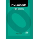 	Józef Kański PRZEWODNIK OPEROWY (OPERA GUIDE)