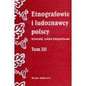 ETNOGRAFOWIE I LUDOZNAWCY POLSCY. TOM III